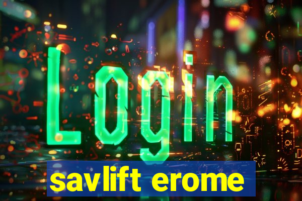 savlift erome